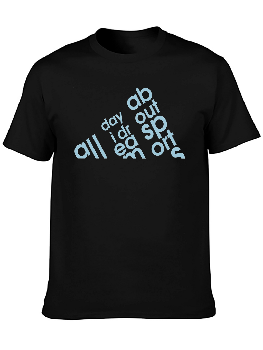 All Day I Dream About Sports T-Shirt