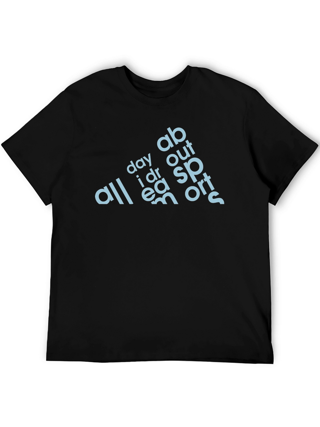 All Day I Dream About Sports T-Shirt