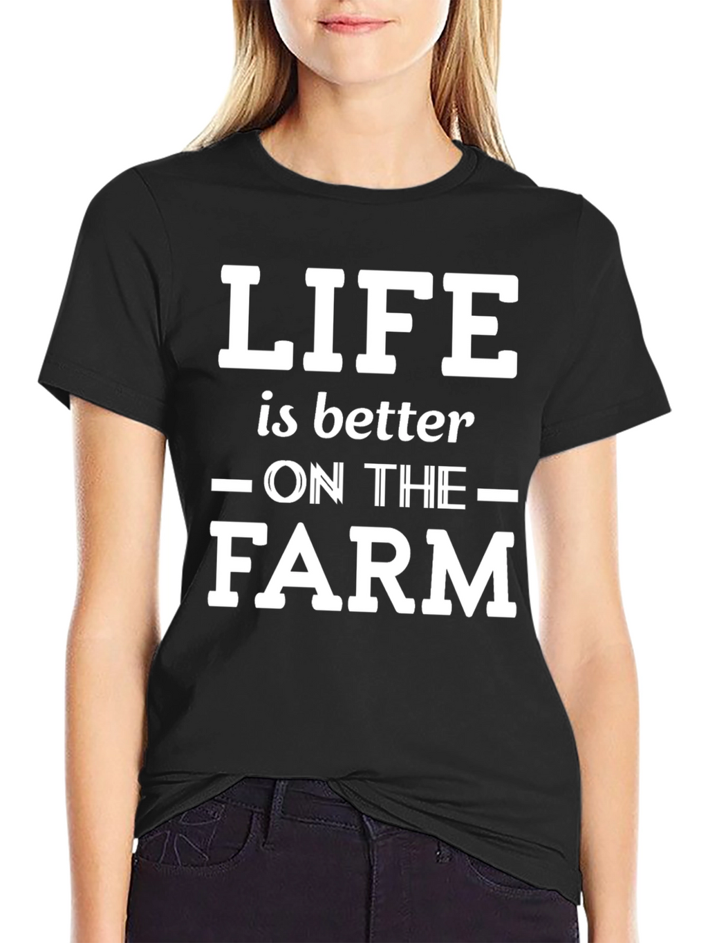 Life is Better on the Farm T-Shirt