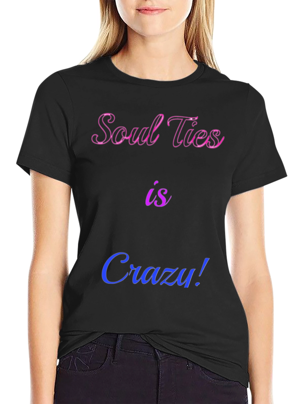 Soul Ties is Crazy! Graphic Tee