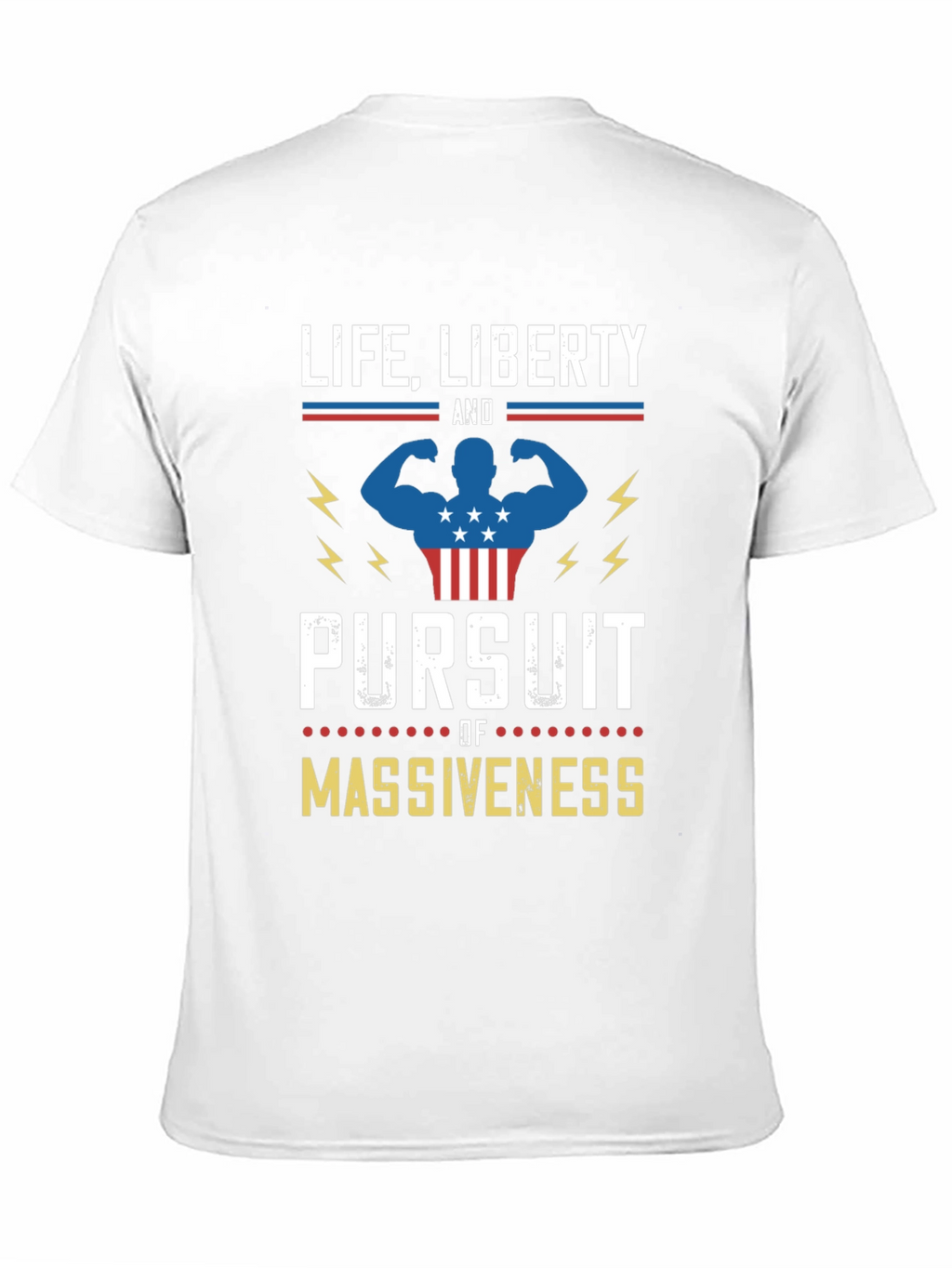 Life Liberty Pursuit of Massiveness Graphic T-Shirt