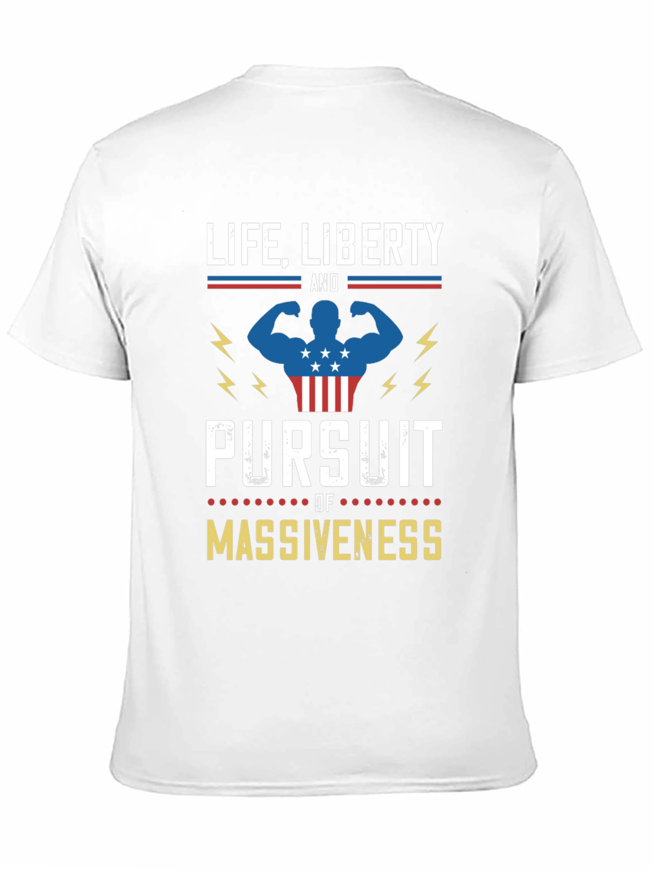 Life Liberty Pursuit of Massiveness Graphic T-Shirt