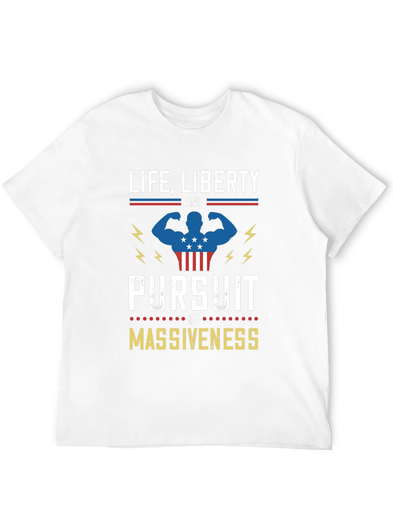 Life Liberty Pursuit of Massiveness Graphic T-Shirt