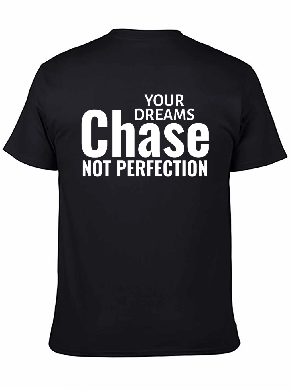 Chase Your Dreams T-Shirt: Motivational Tee