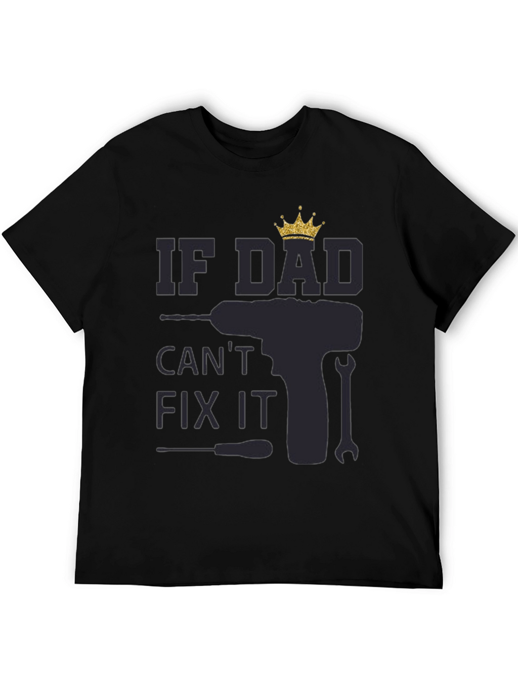 If Dad Cant Fix It - Mens Graphic T-Shirt