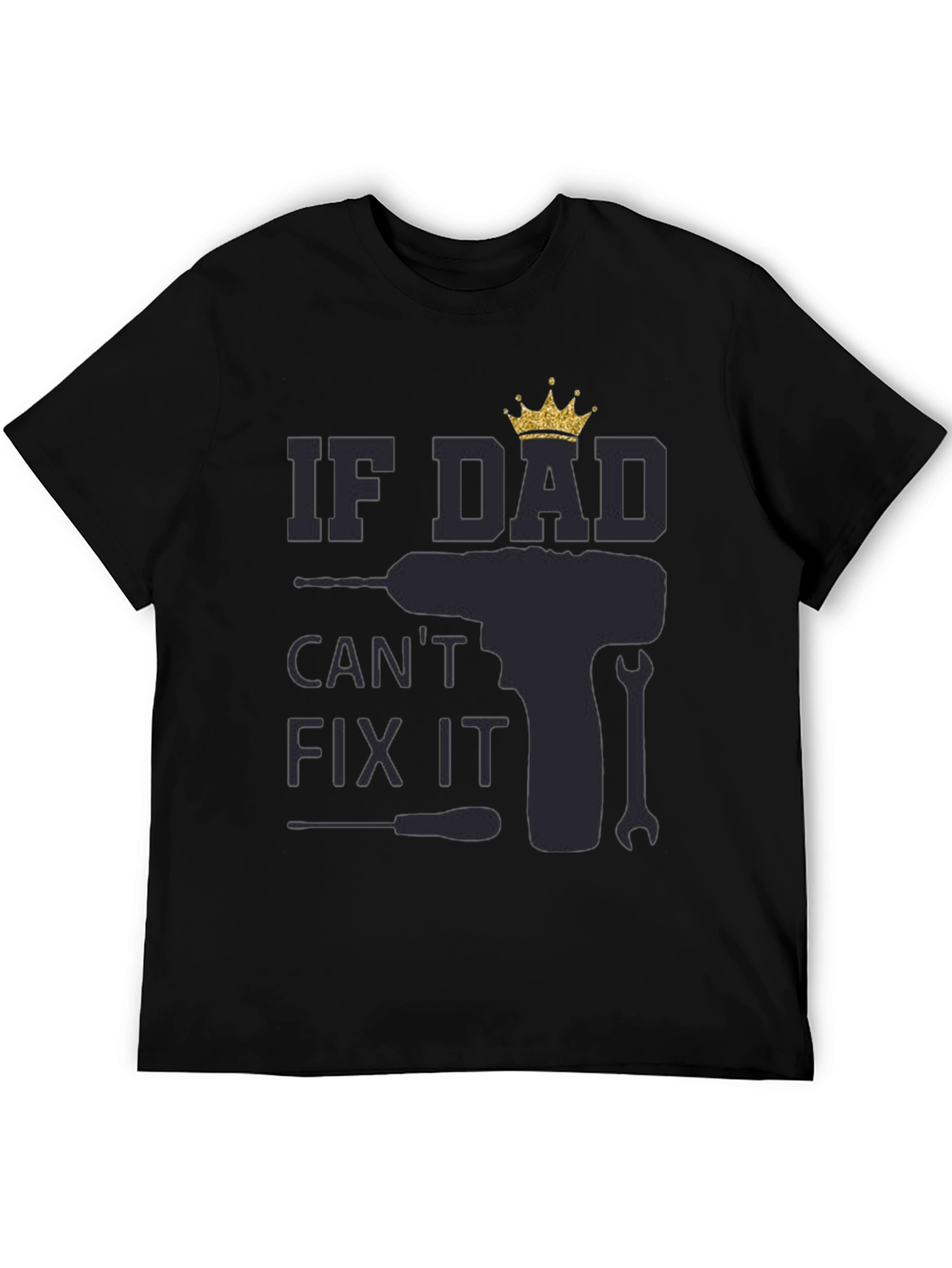 If Dad Cant Fix It - Mens Graphic T-Shirt