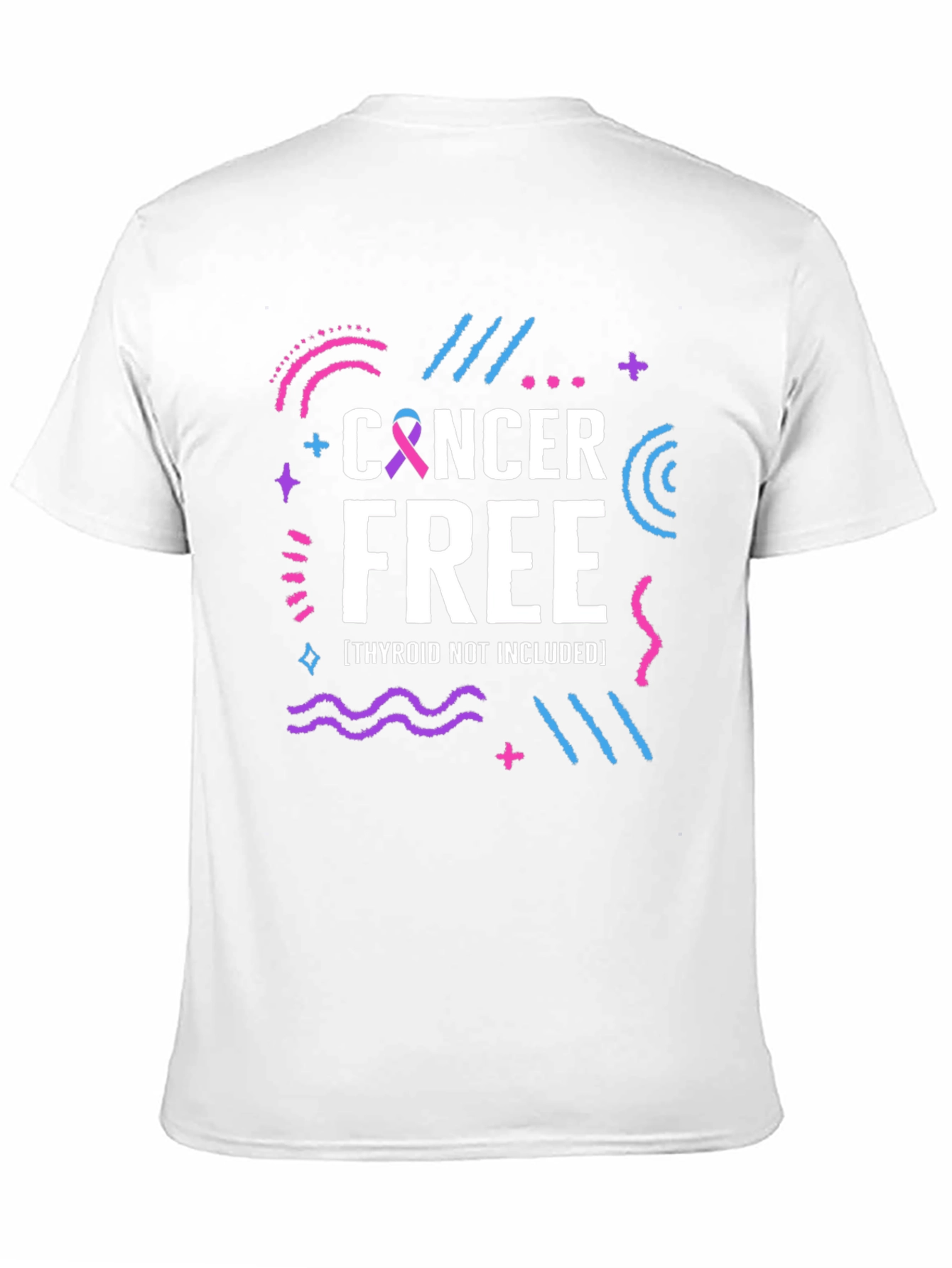 Cancer Free T-Shirt Thyroid Not Included