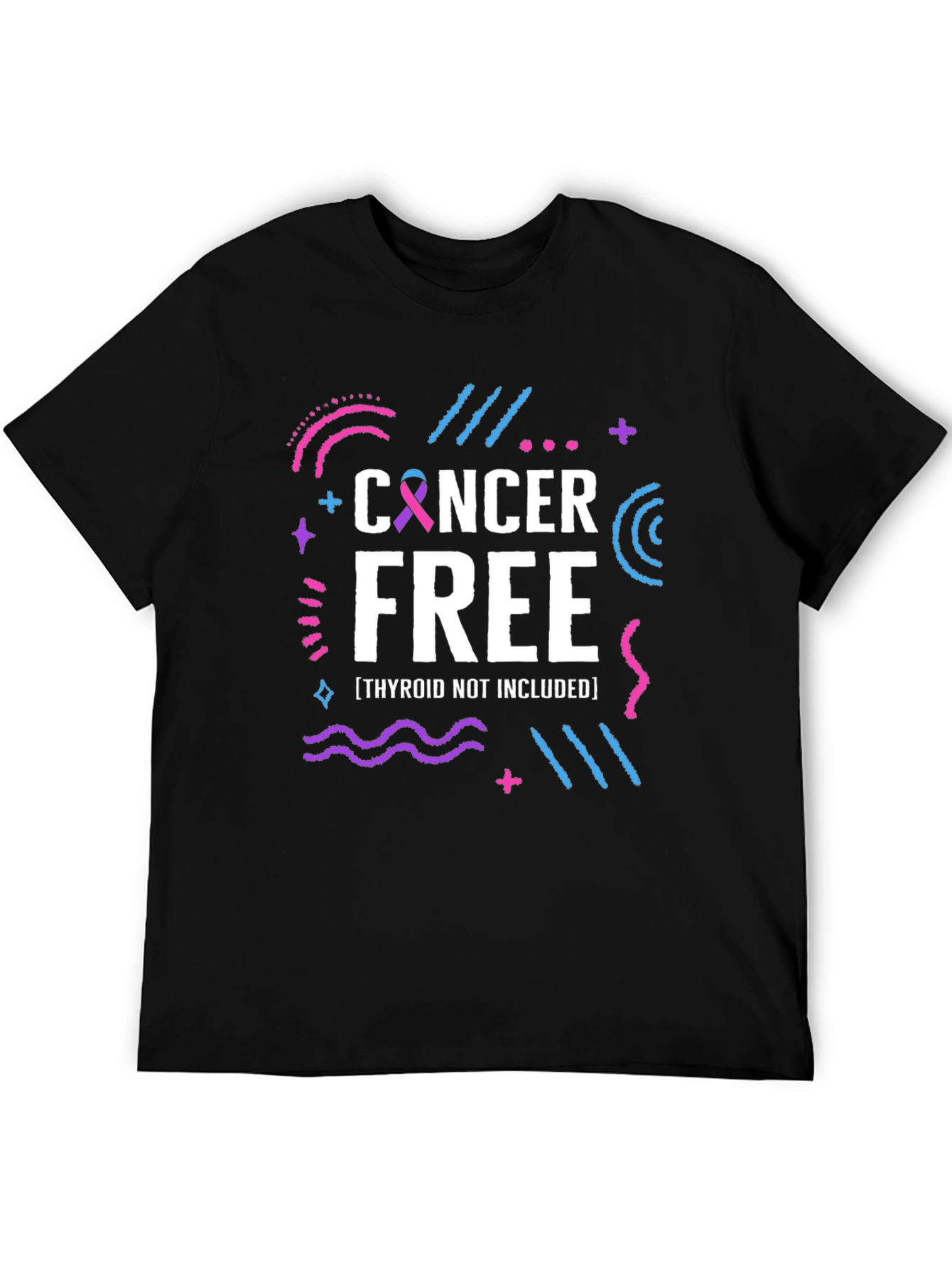 Cancer Free T-Shirt Thyroid Not Included