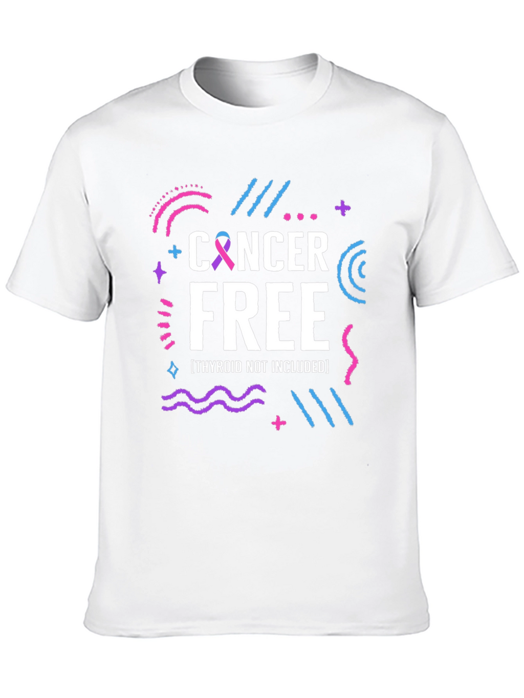 Cancer Free T-Shirt Thyroid Not Included