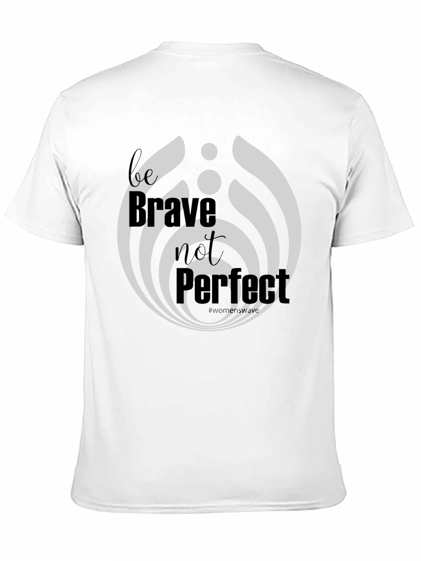 Be Brave Not Perfect Graphic T-Shirt