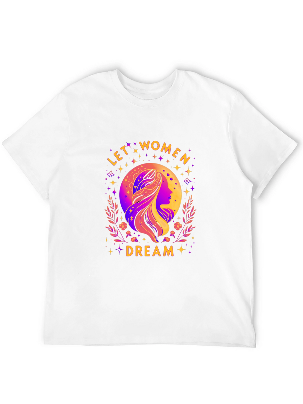 Let Women Dream Graphic T-Shirt