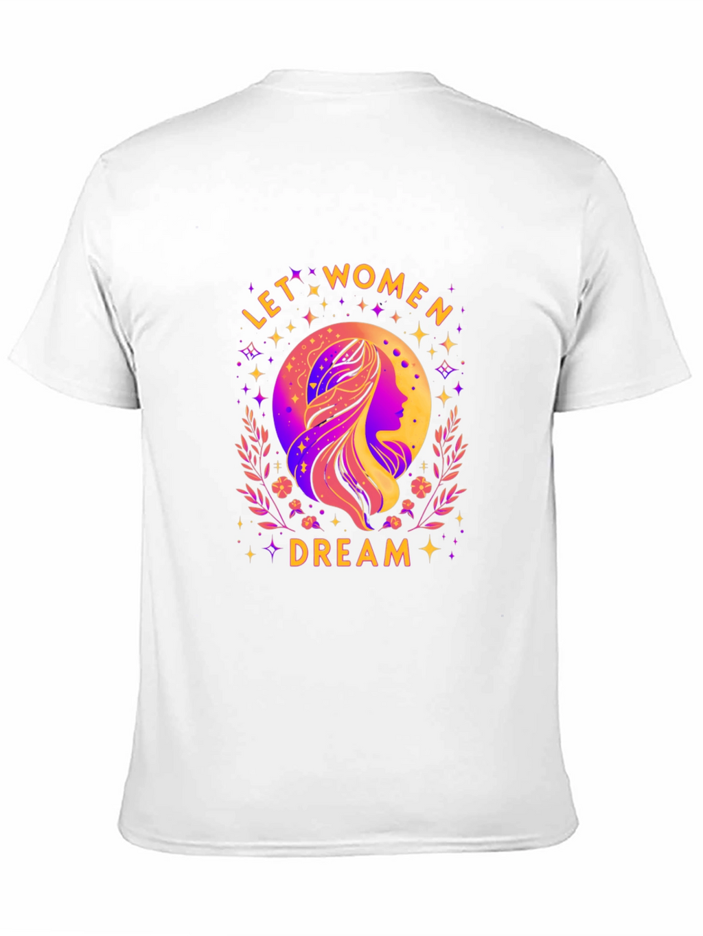 Let Women Dream Graphic T-Shirt