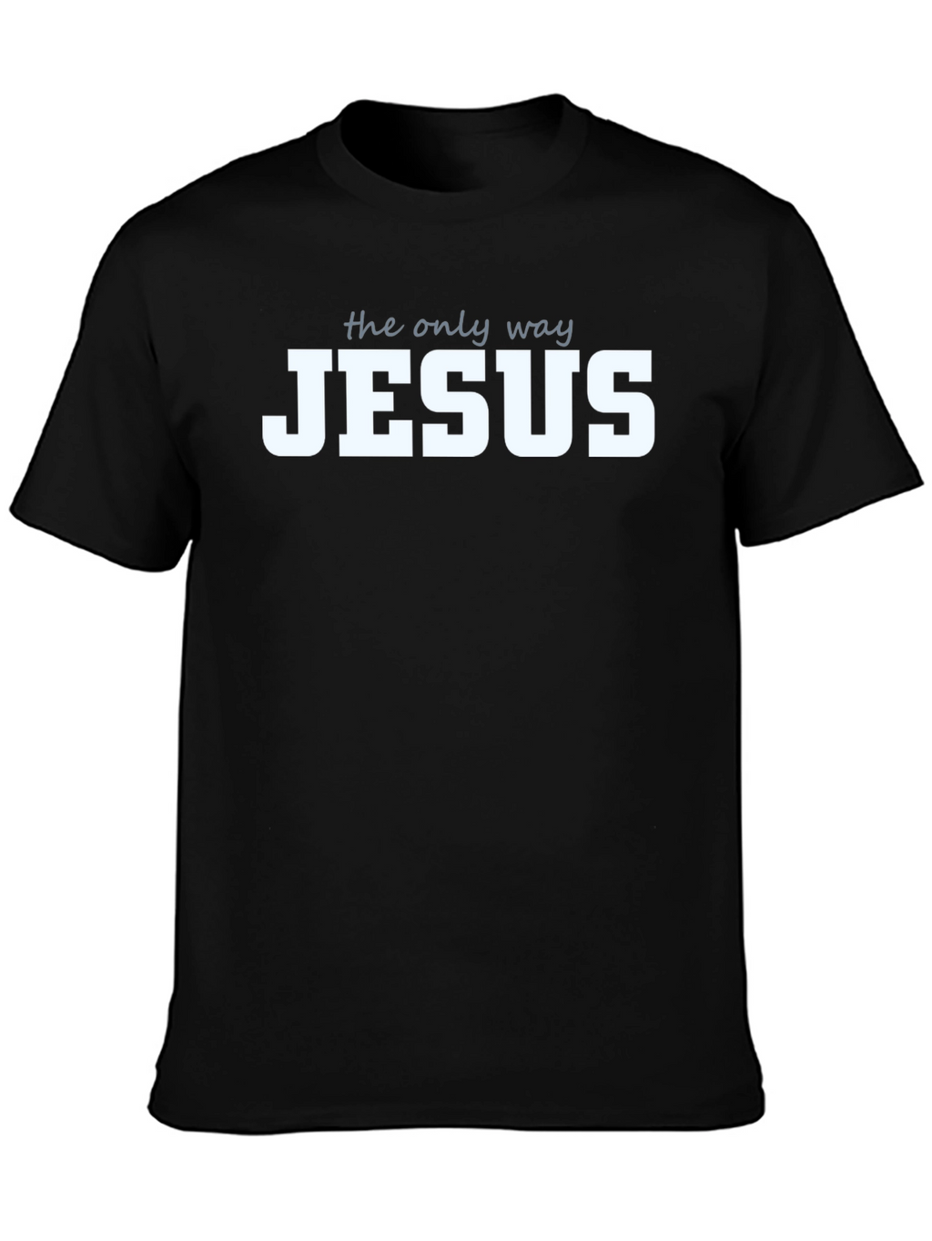 The Only Way Jesus Christian T-Shirt Black
