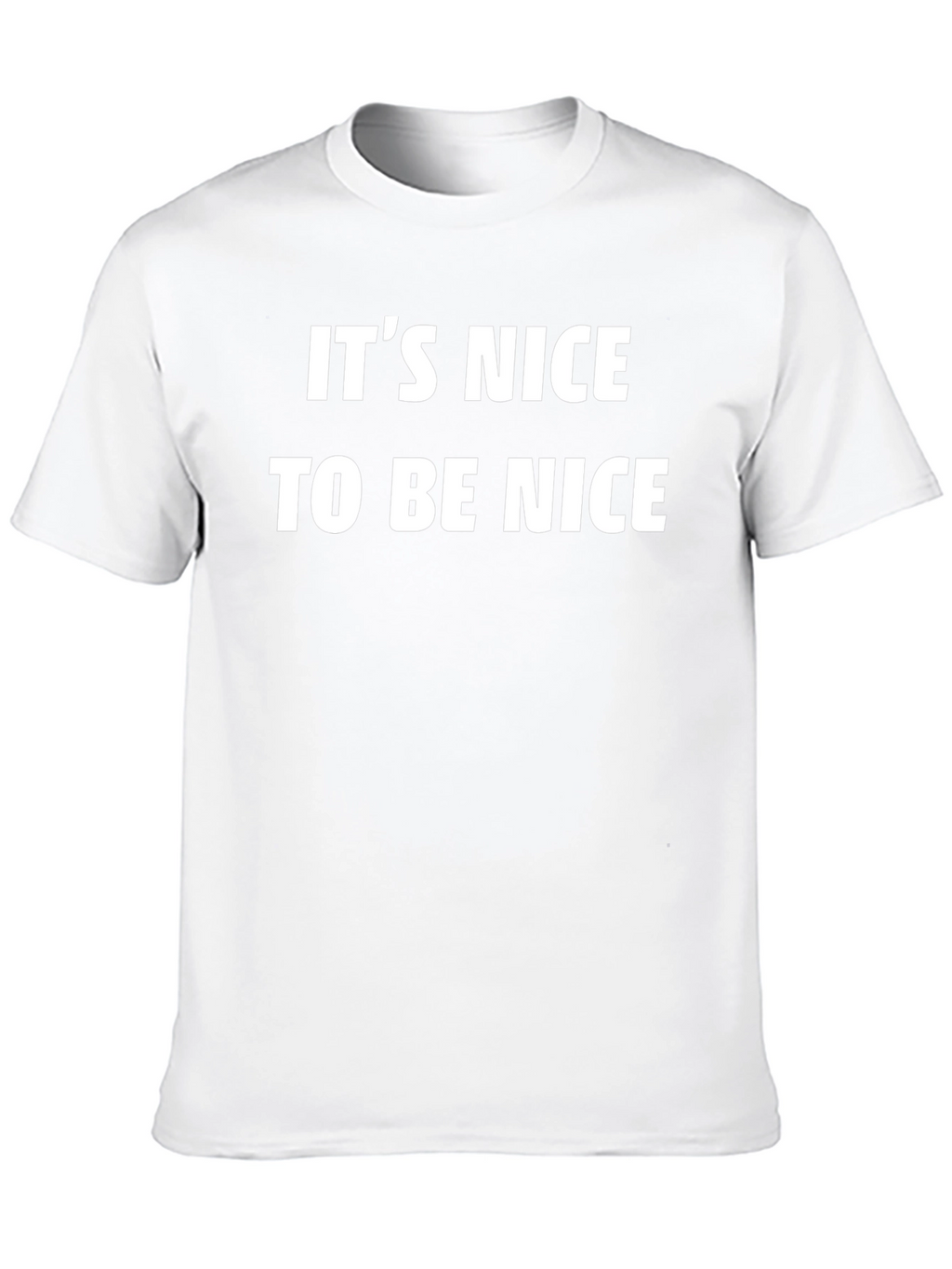 Its Nice To Be Nice Black T-Shirt