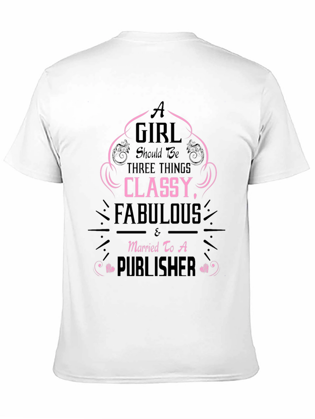 Classy Fabulous & Married To A Publisher Black T-Shirt