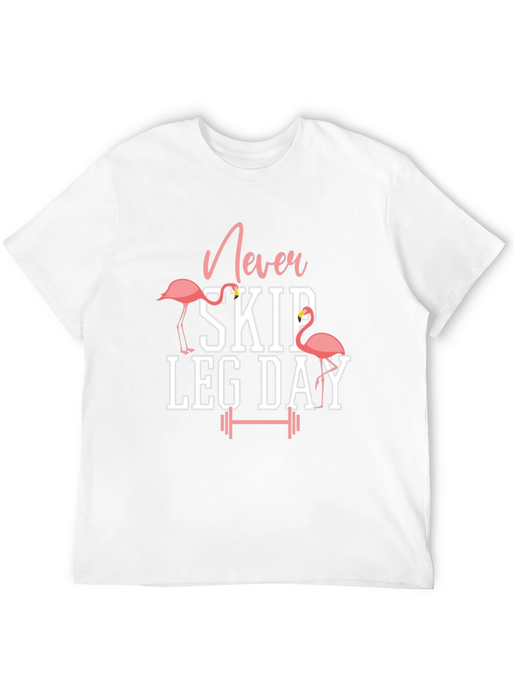 Never Skip Leg Day Flamingo Graphic T-Shirt