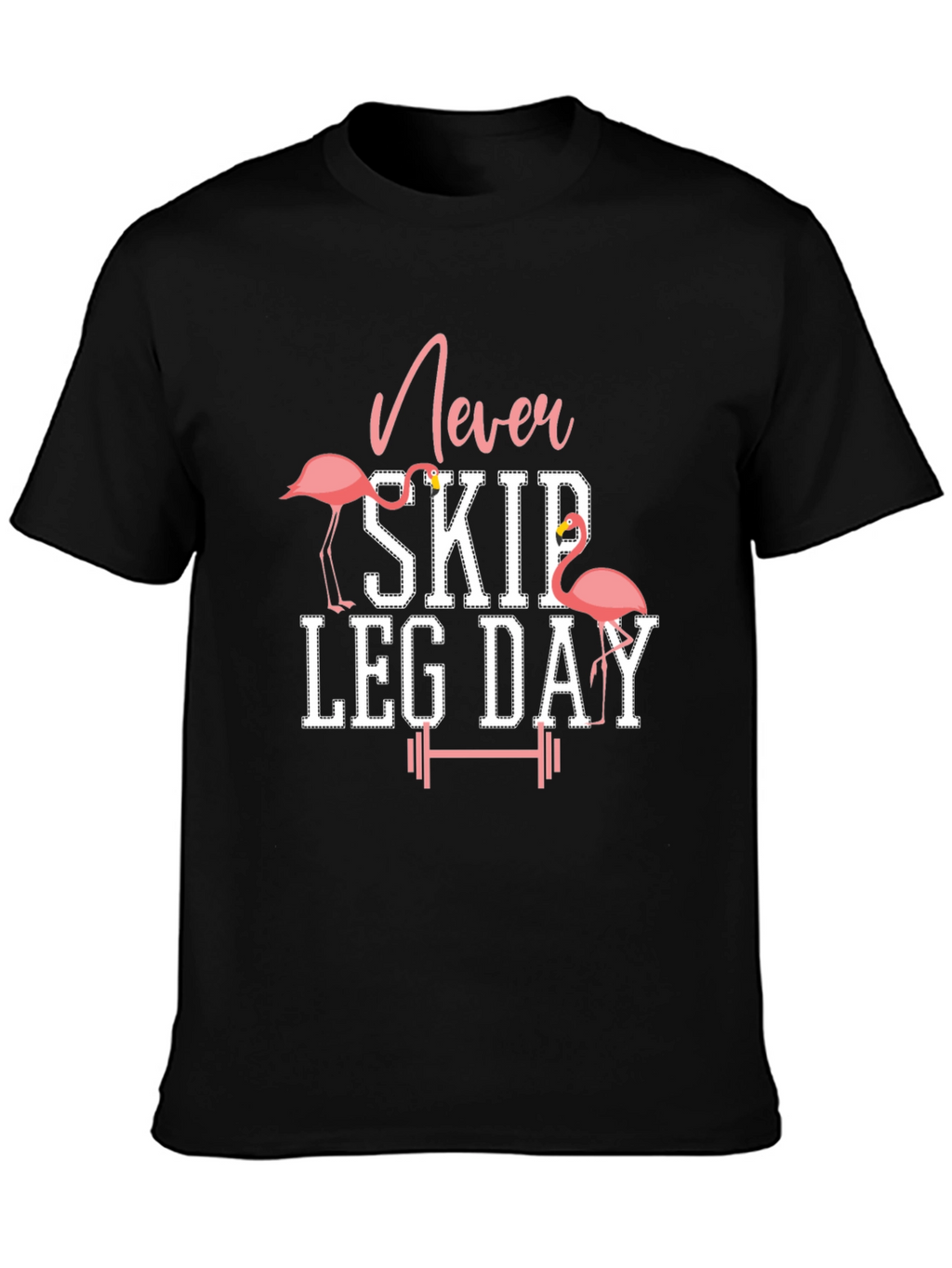 Never Skip Leg Day Flamingo Graphic T-Shirt