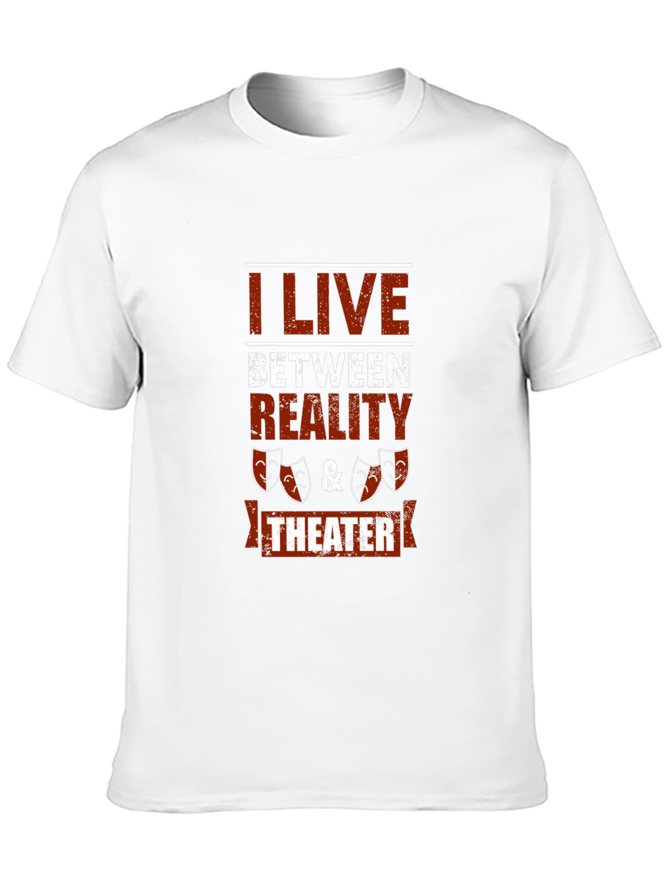 I Live Between Reality & Theater Graphic Tee