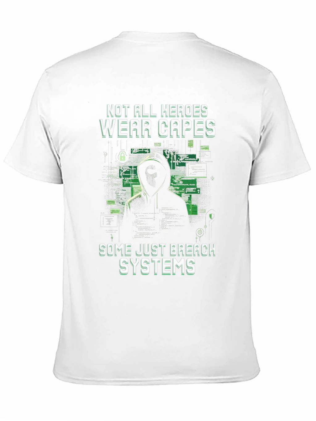 Not All Heroes Wear Capes Breach Systems T-Shirt