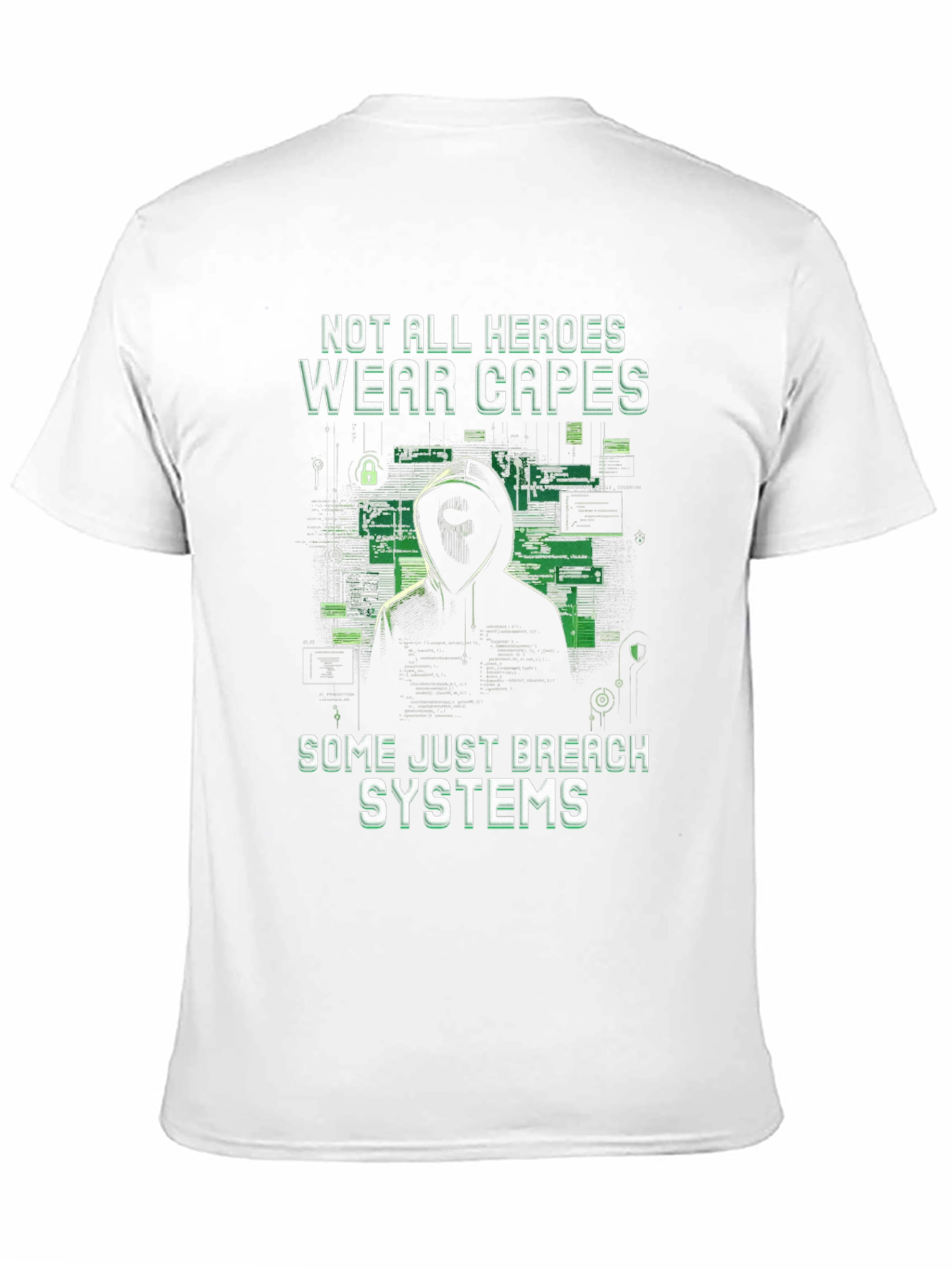 Not All Heroes Wear Capes Breach Systems T-Shirt