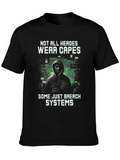 Not All Heroes Wear Capes Breach Systems T-Shirt