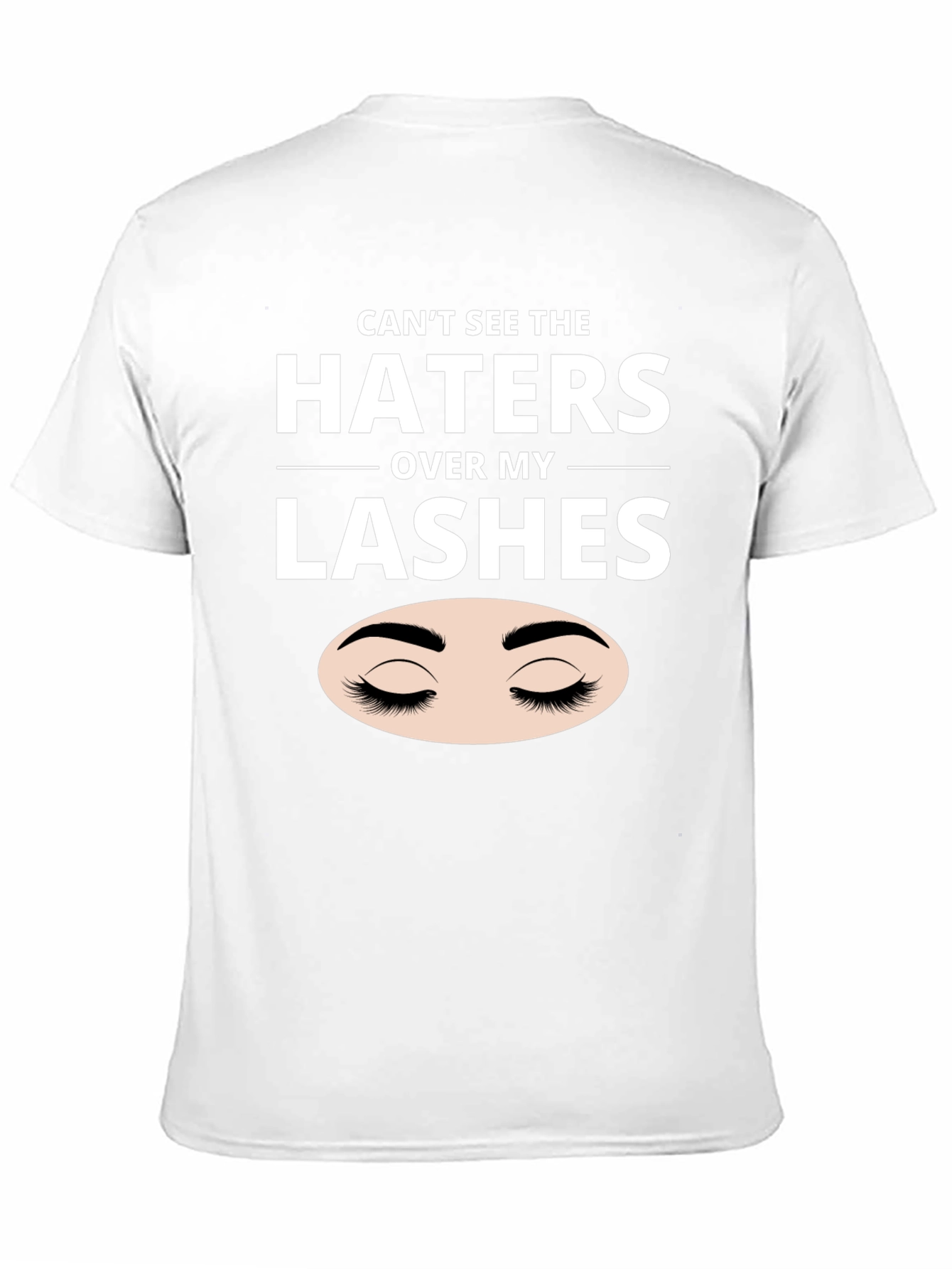 Cant See the Haters Over My Lashes Black T-Shirt