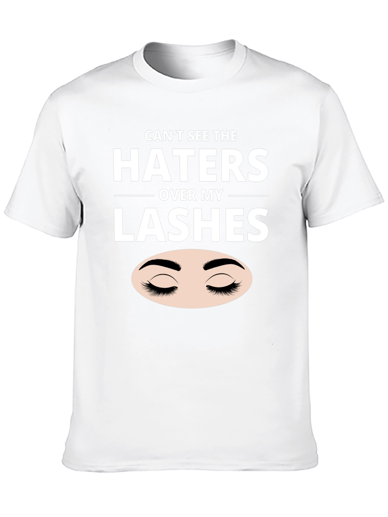 Cant See the Haters Over My Lashes Black T-Shirt