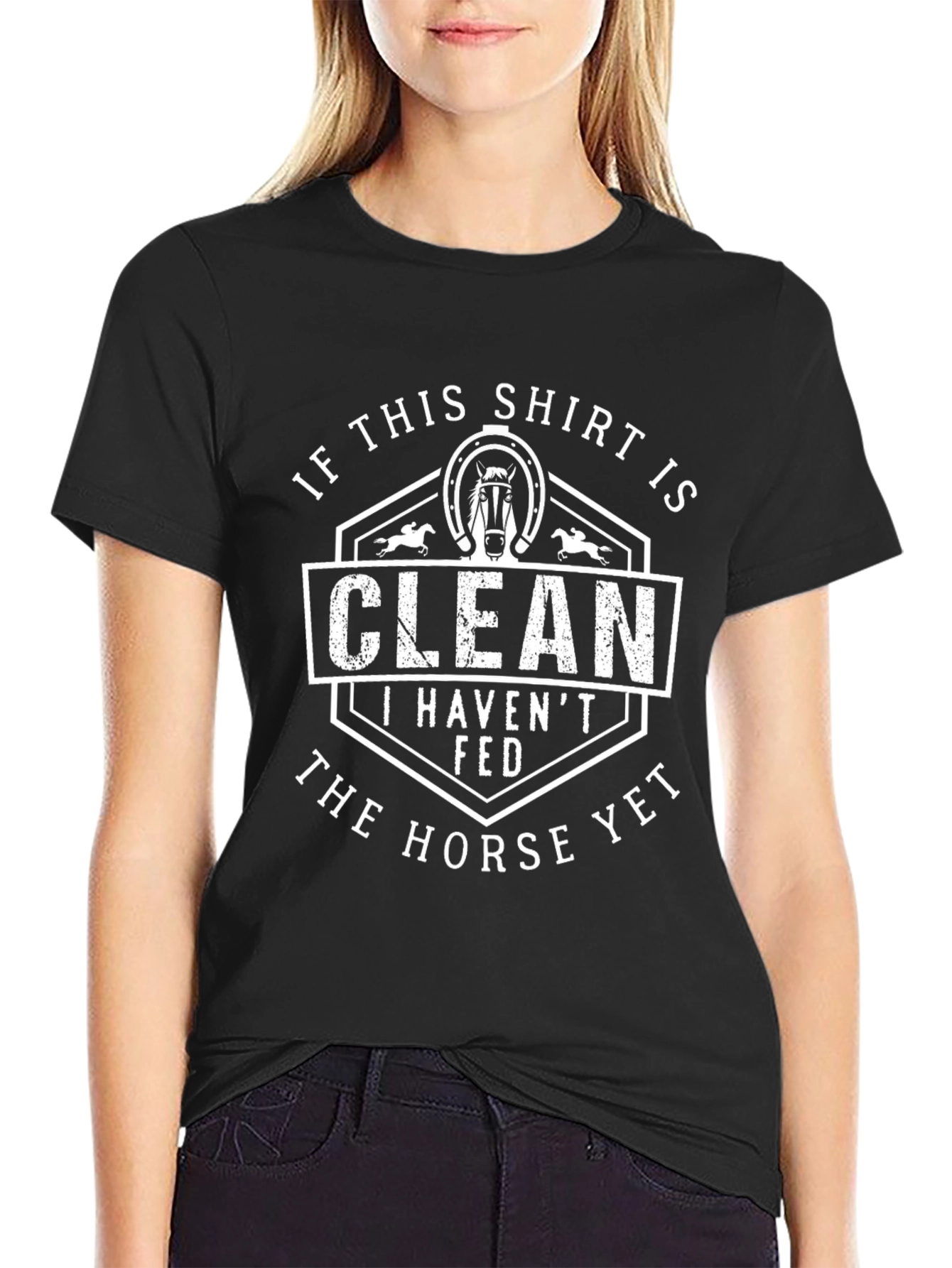 Funny Horse Lover T-Shirt: If This Shirt is Clean