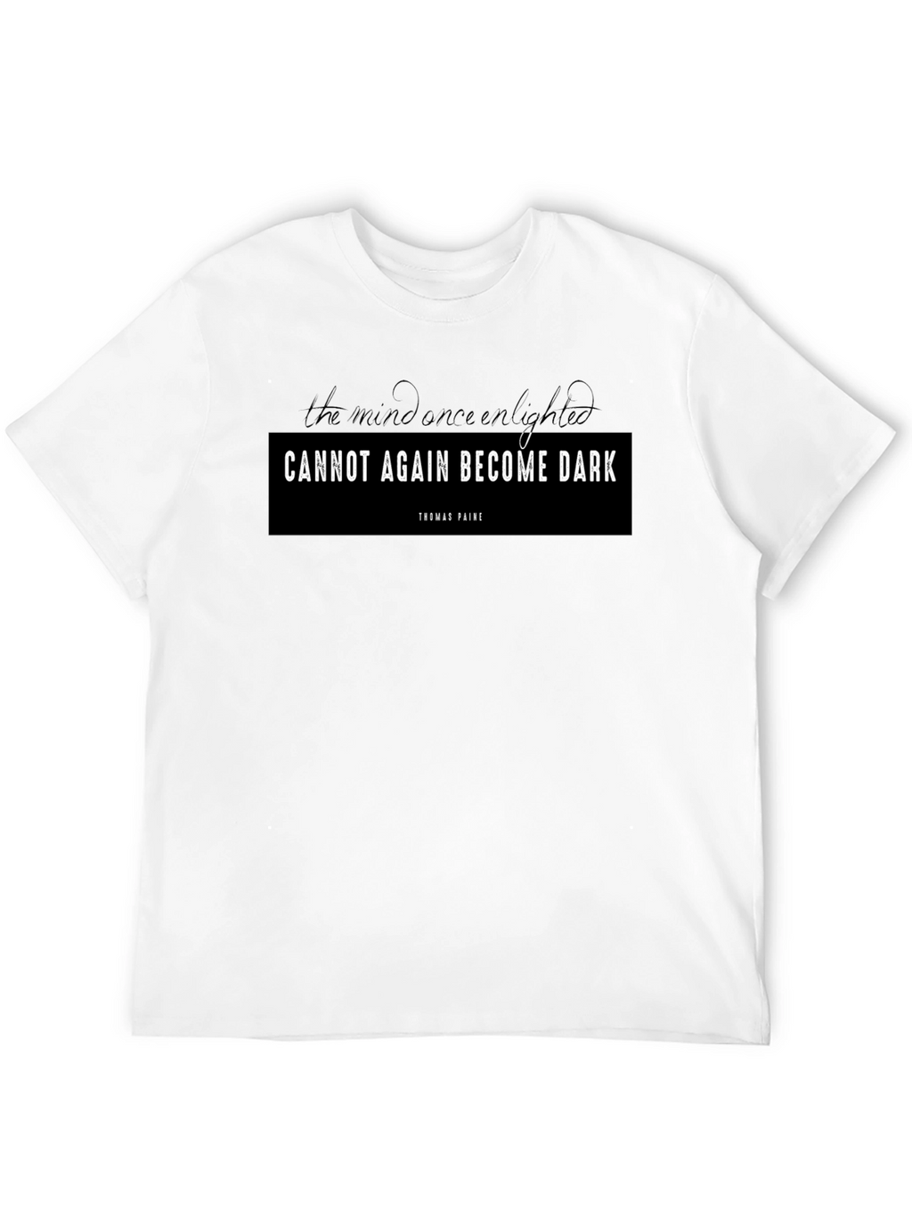 Enlightened Mind Graphic Tee - Thomas Paine Quote T-Shirt
