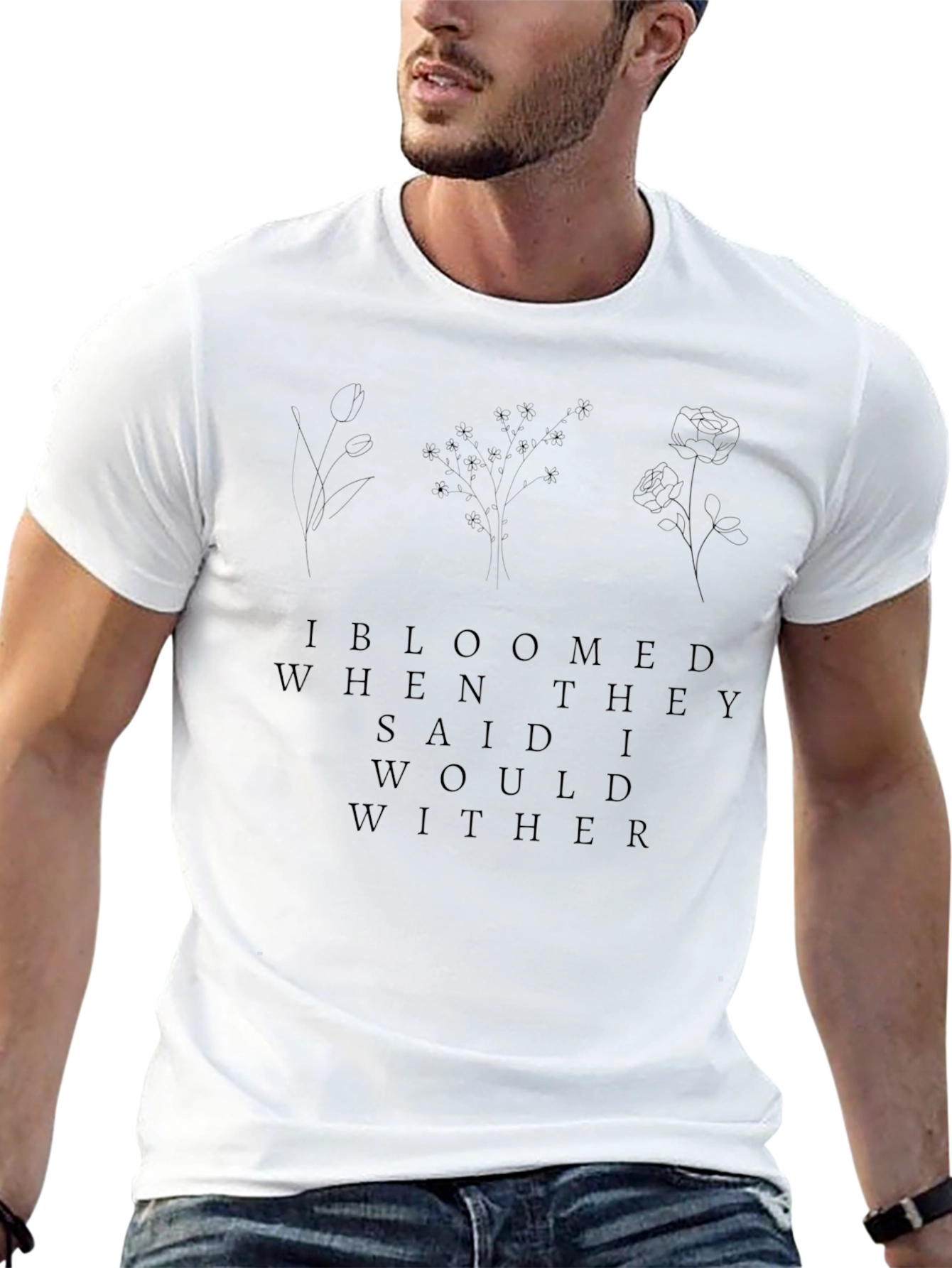Bloomed When They Said I Would Wither Graphic Tee