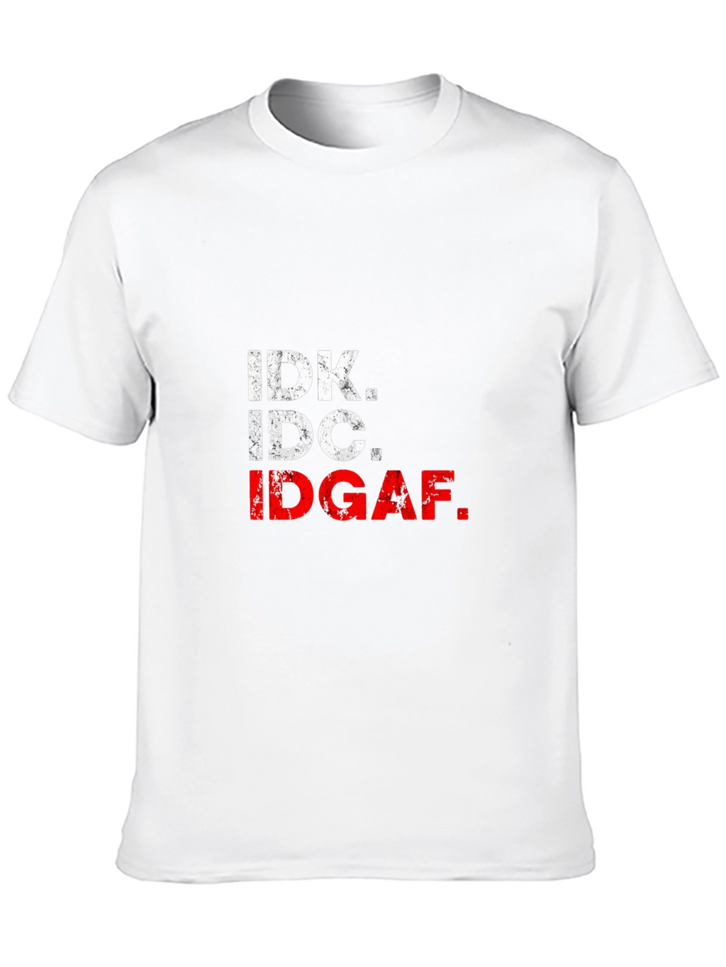 IDK IDC IDGAF Black Graphic Tee