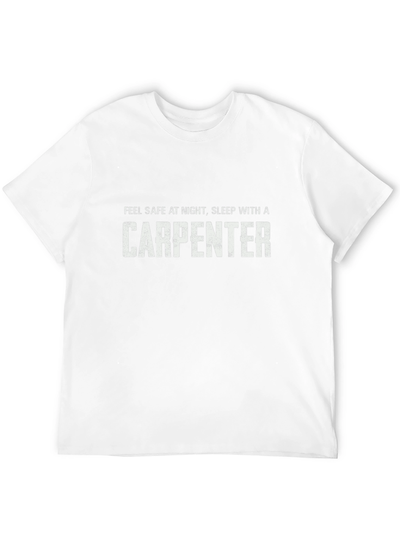 Feel Safe Sleep With A Carpenter Graphic T-Shirt