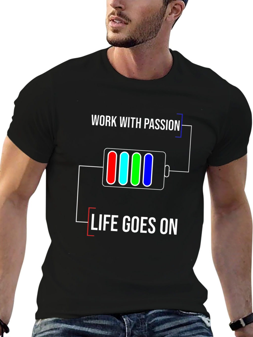 Work with Passion T-Shirt | Life Goes On