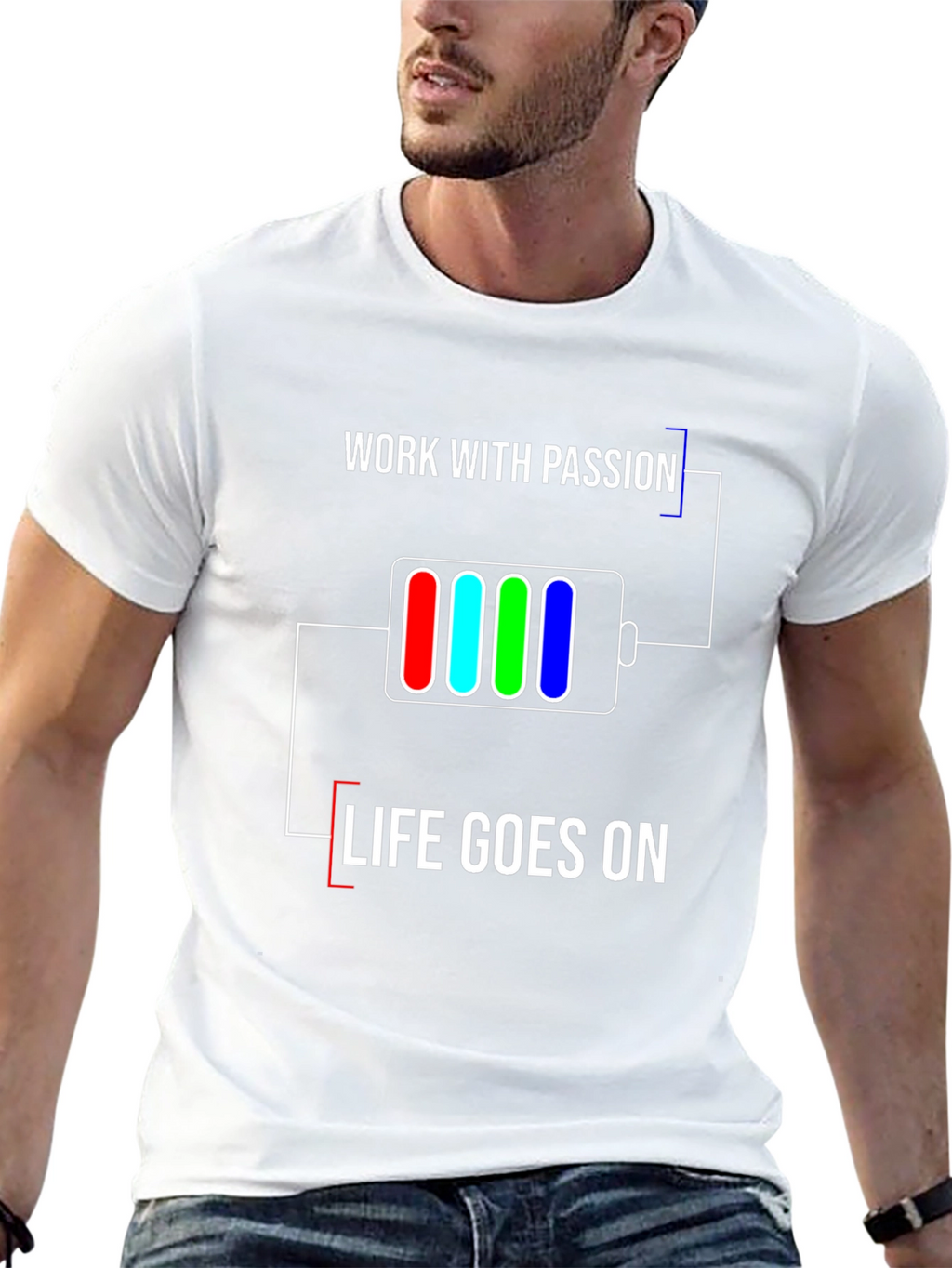 Work with Passion T-Shirt | Life Goes On
