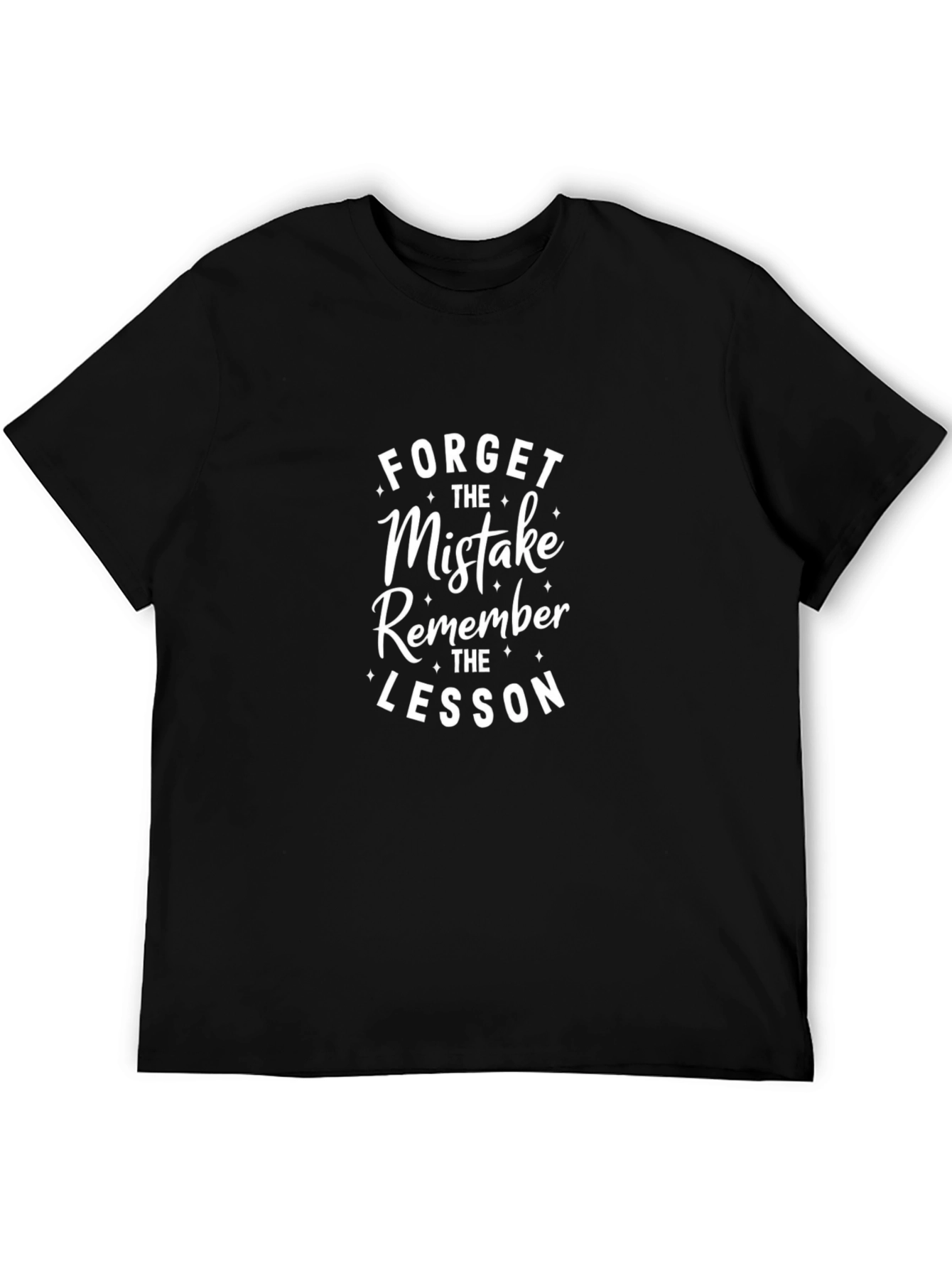 Motivational Graphic Tee: Forget the Mistake Learn the Lesson