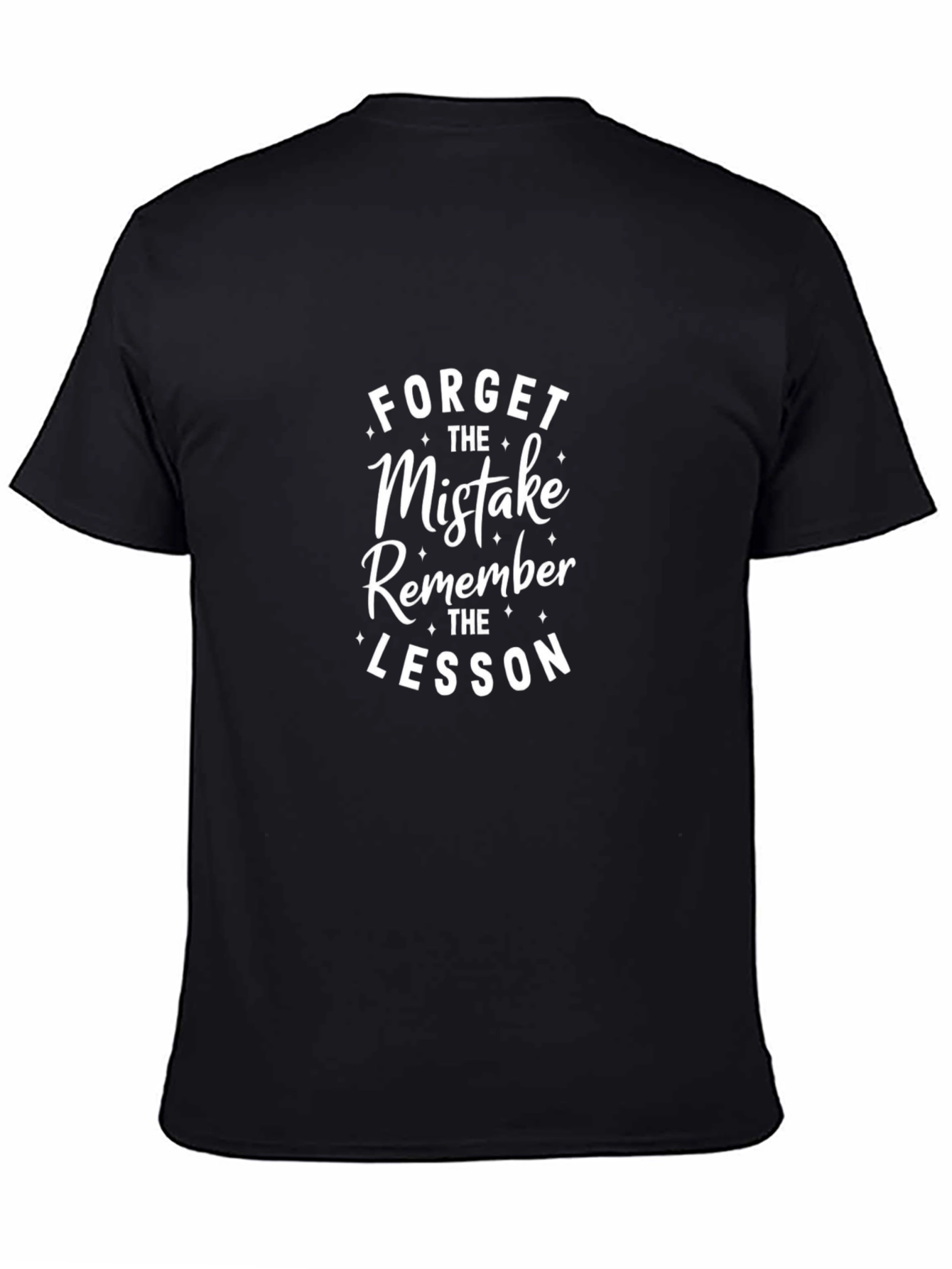 Motivational Graphic Tee: Forget the Mistake Learn the Lesson
