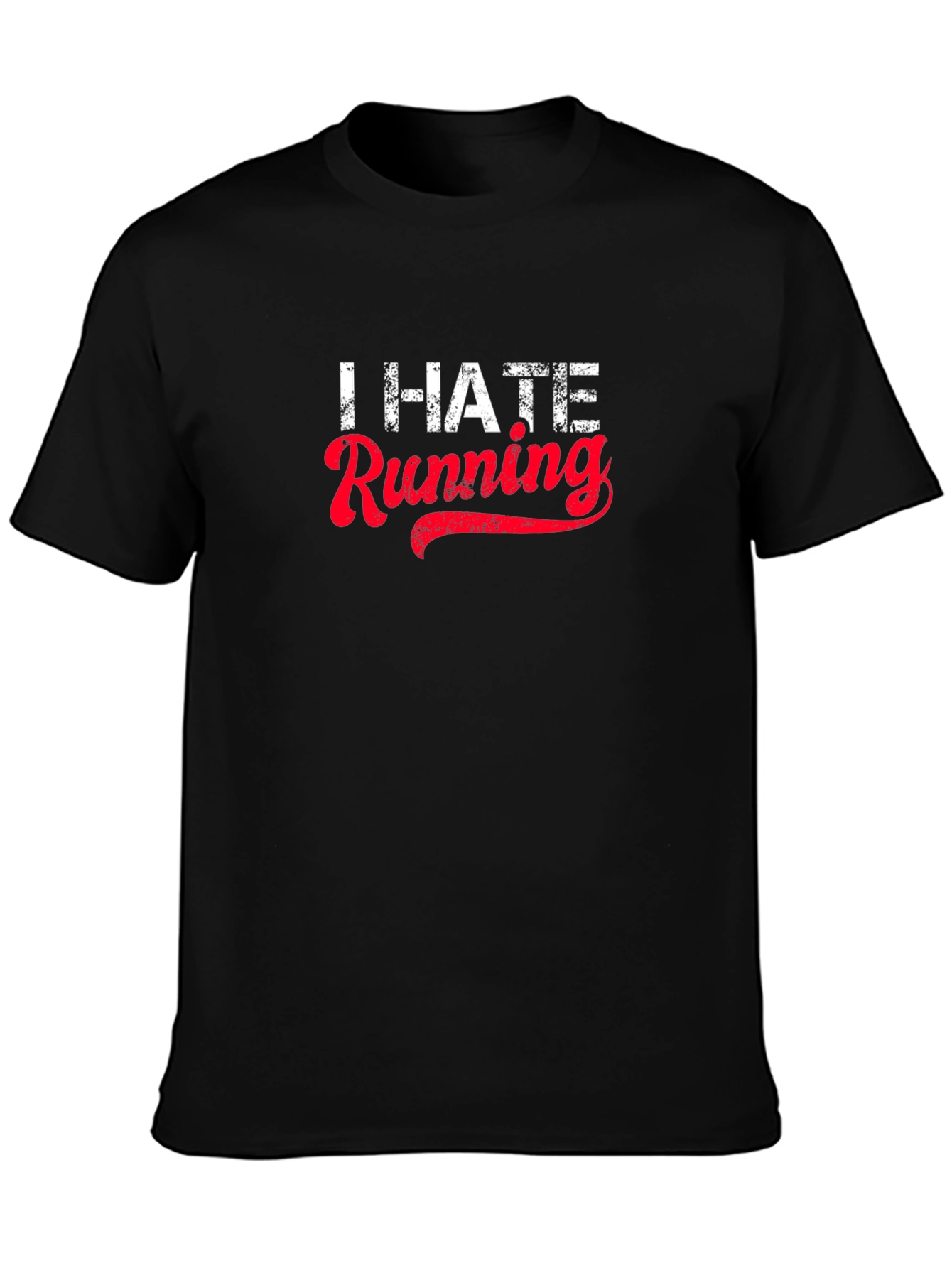 I Hate Running T-Shirt - Funny Workout Tee