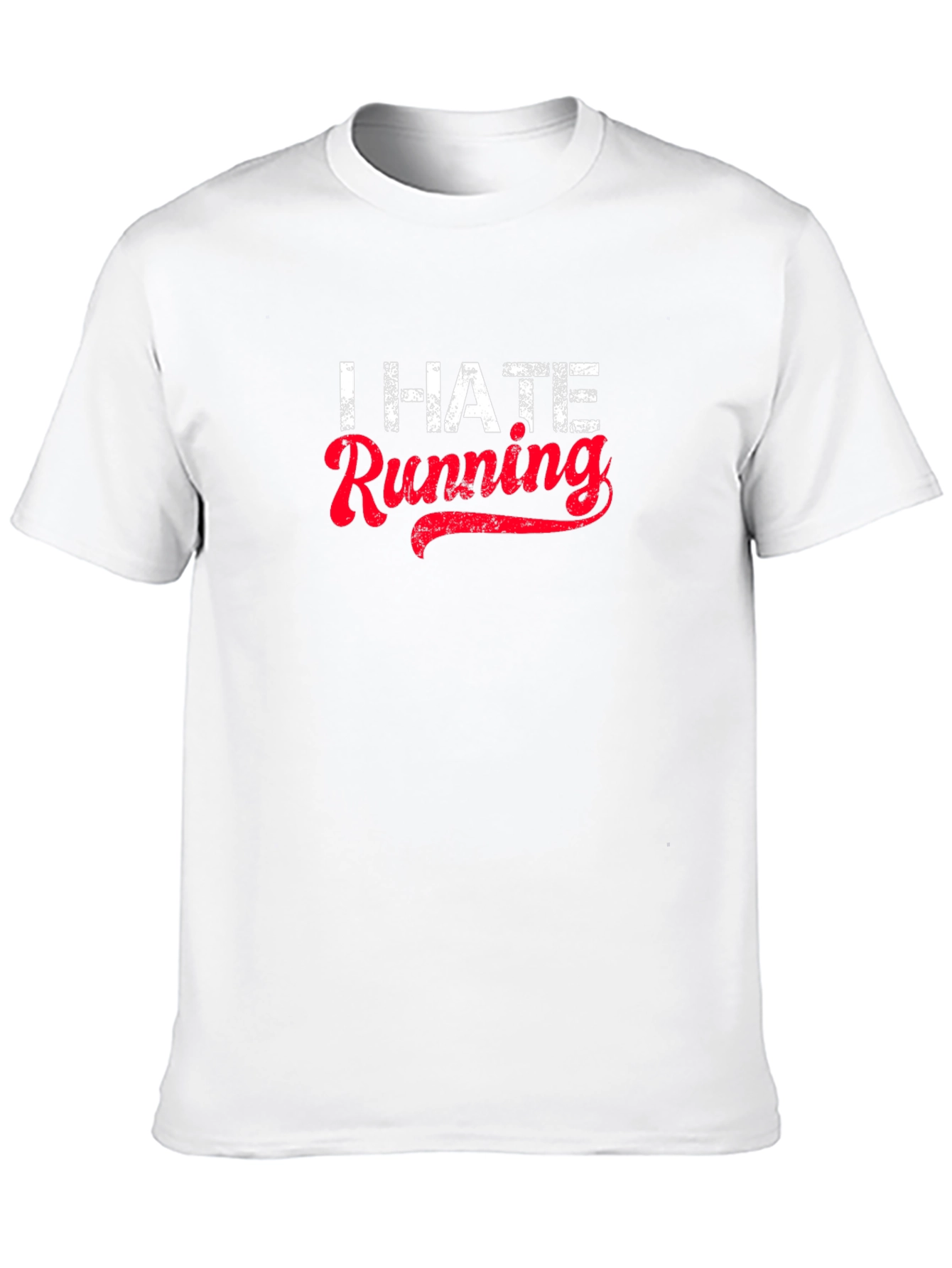 I Hate Running T-Shirt - Funny Workout Tee