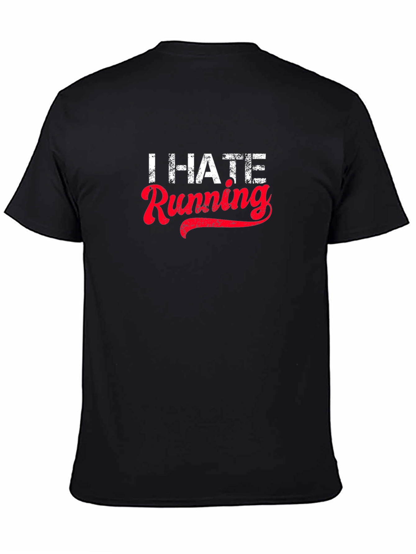 I Hate Running T-Shirt - Funny Workout Tee