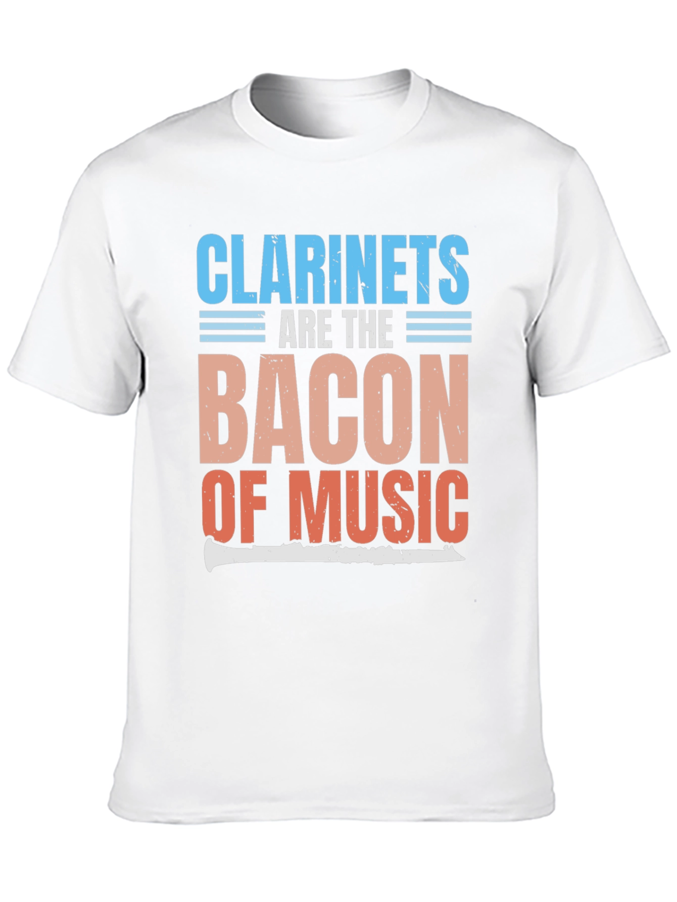 Clarinets Are The Bacon of Music T-Shirt