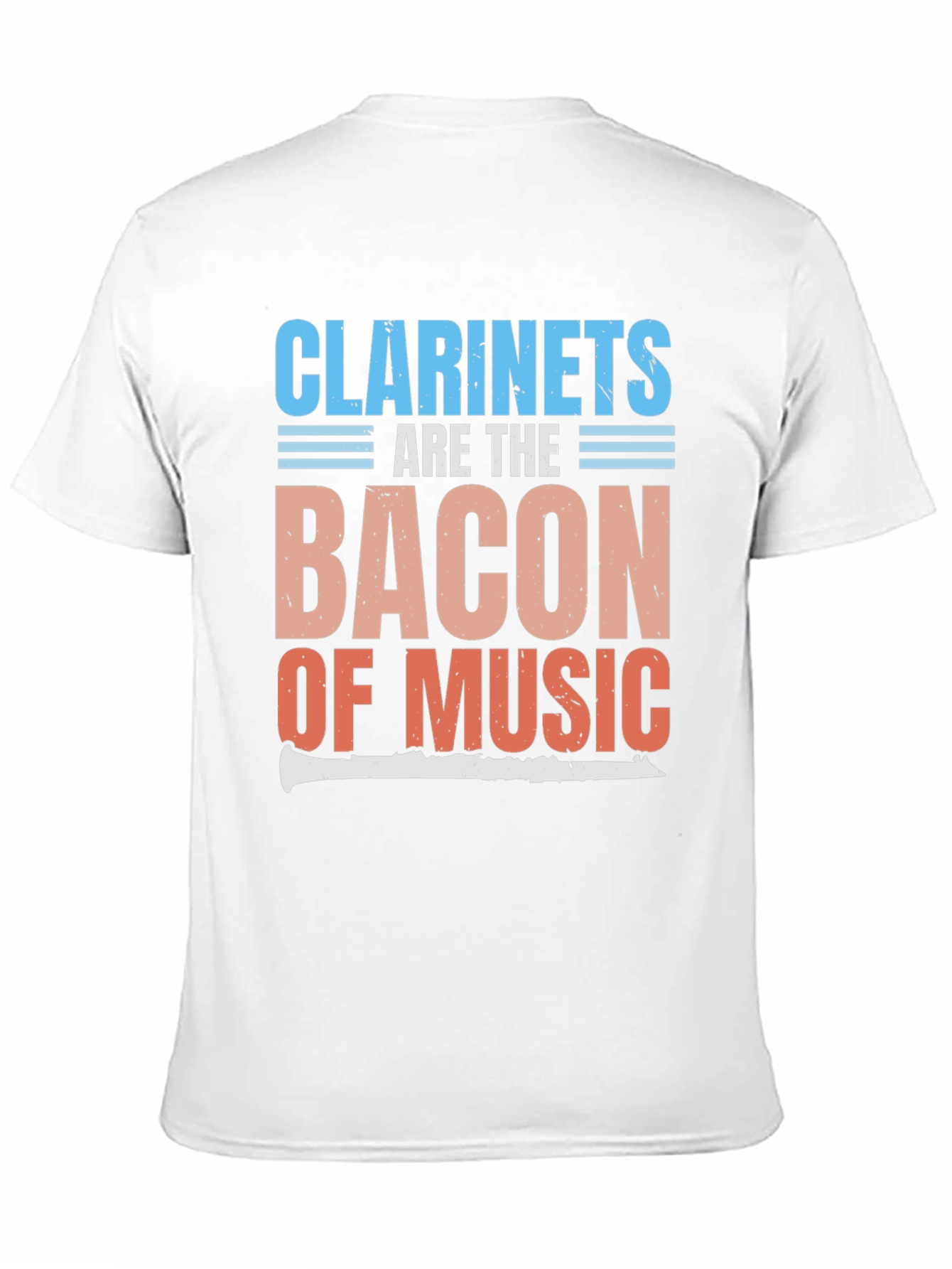 Clarinets Are The Bacon of Music T-Shirt