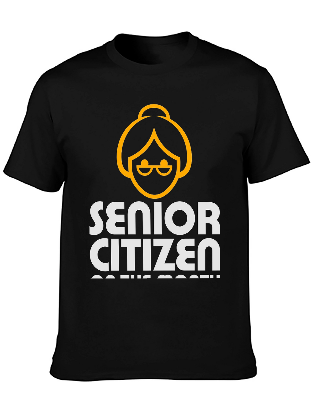Senior Citizen T-Shirt: On the loose