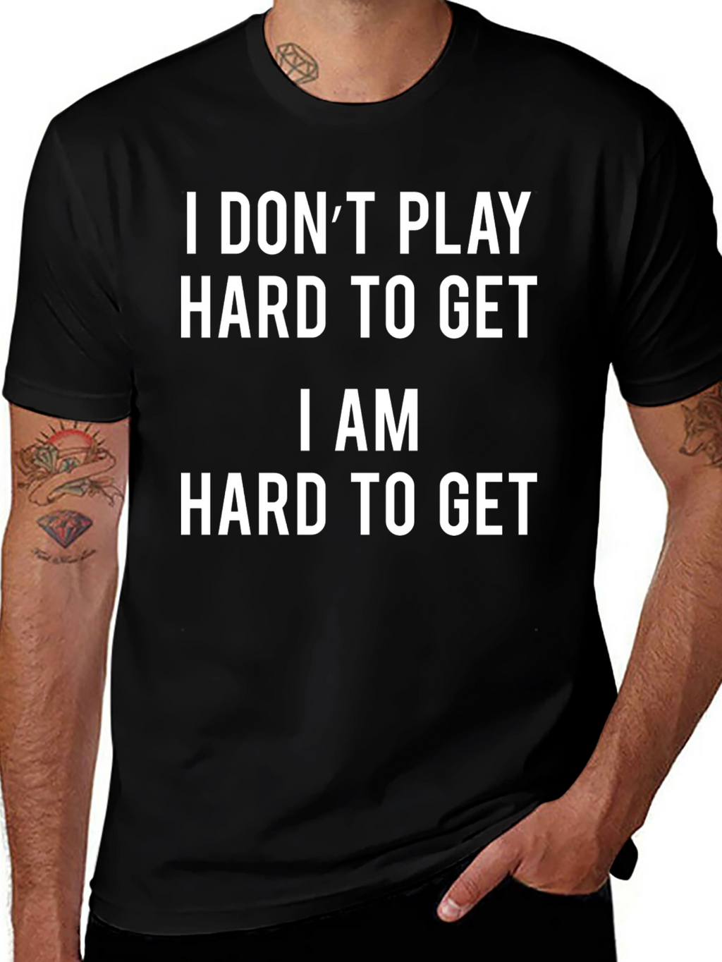 I AM HARD TO GET Novelty Graphic T-Shirt