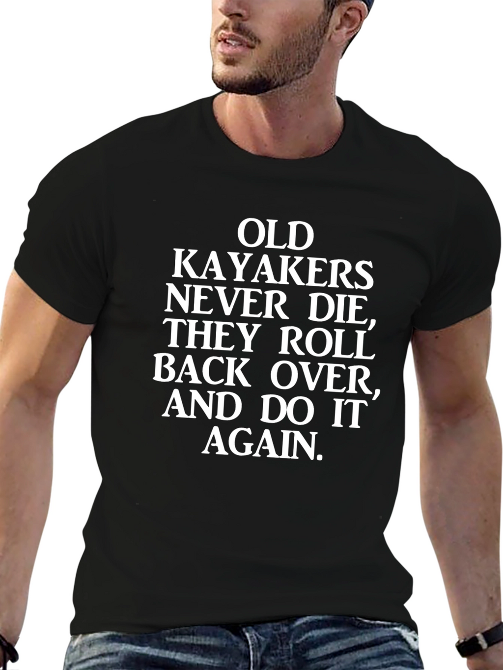 Funny Kayaking T-Shirt - Old Kayakers Never Die