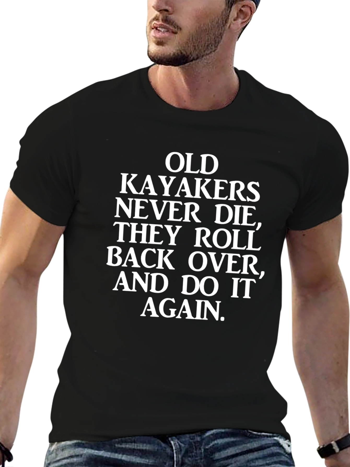 Funny Kayaking T-Shirt - Old Kayakers Never Die