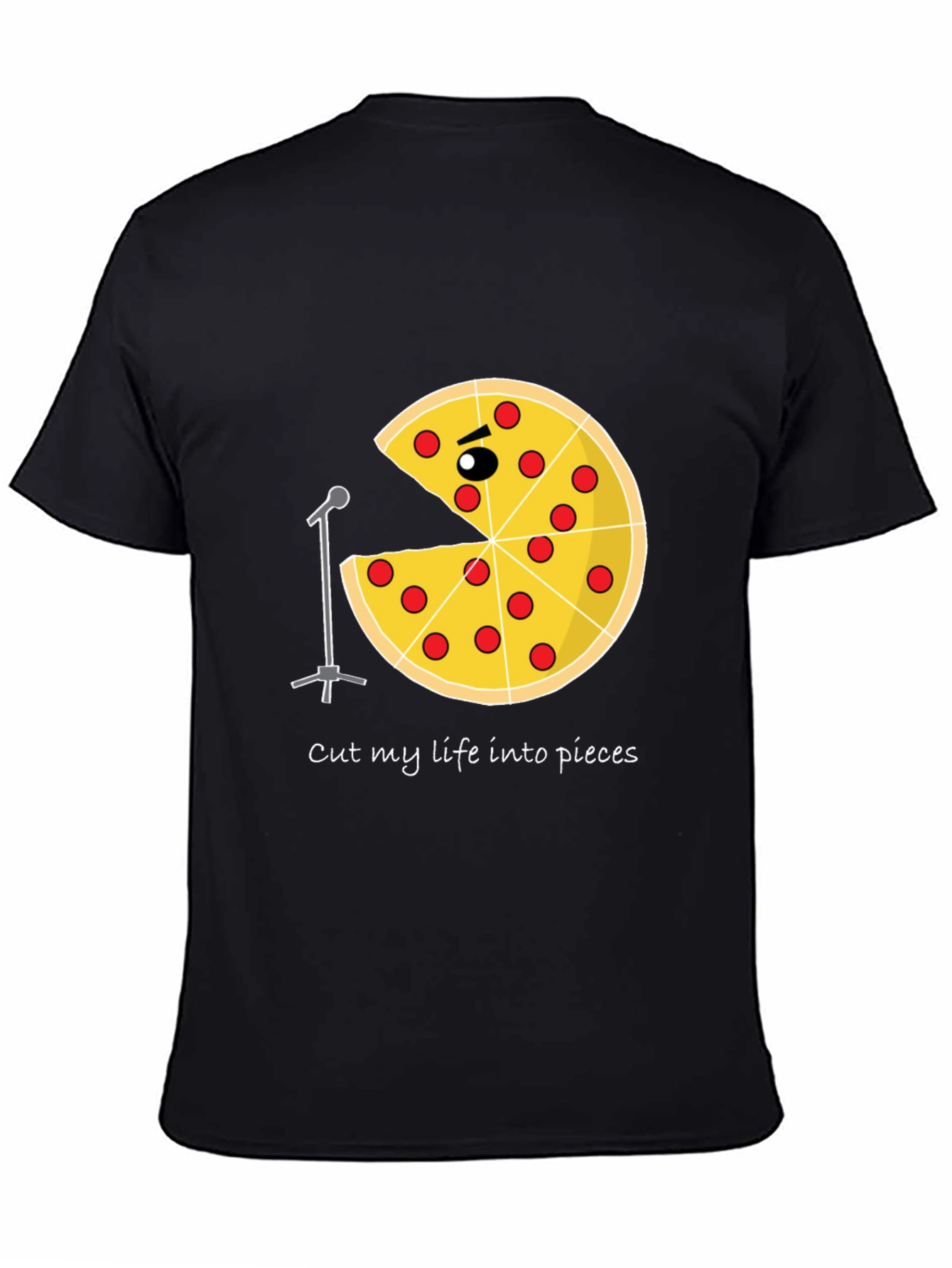 Pizza Sings Graphic T-Shirt - Cut My Life Into Pieces