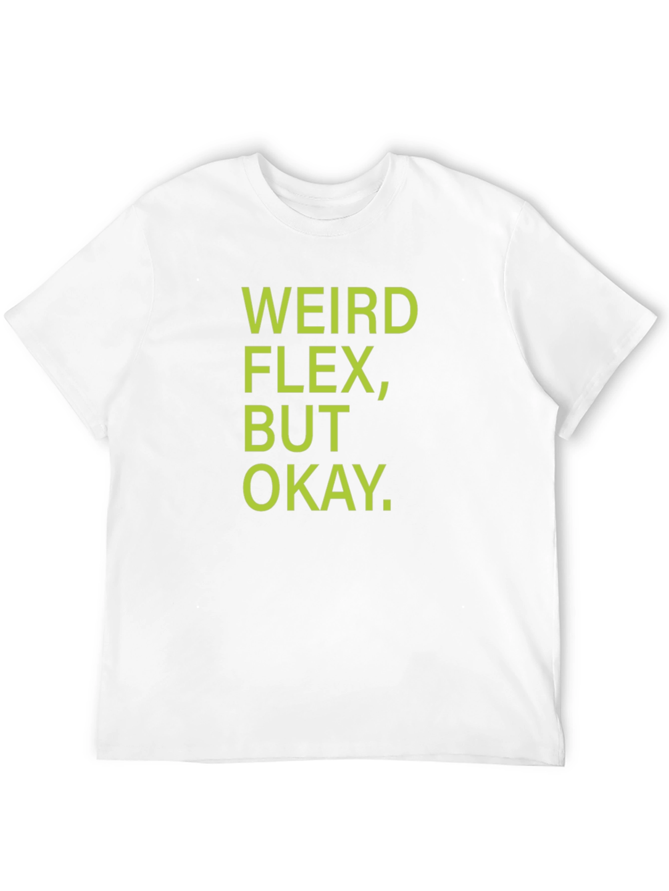 Weird Flex But Okay T-Shirt - Black
