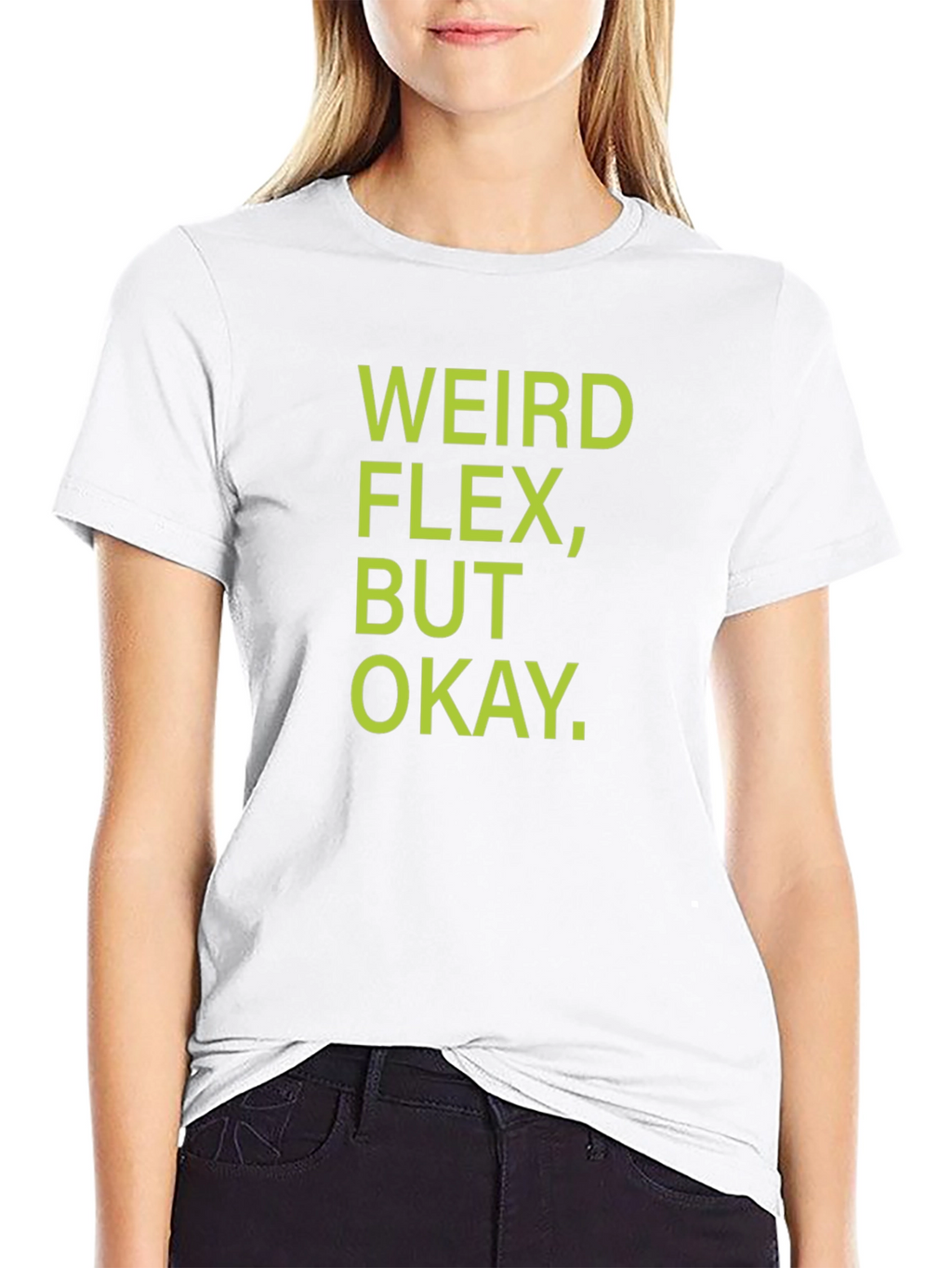 Weird Flex But Okay T-Shirt - Black