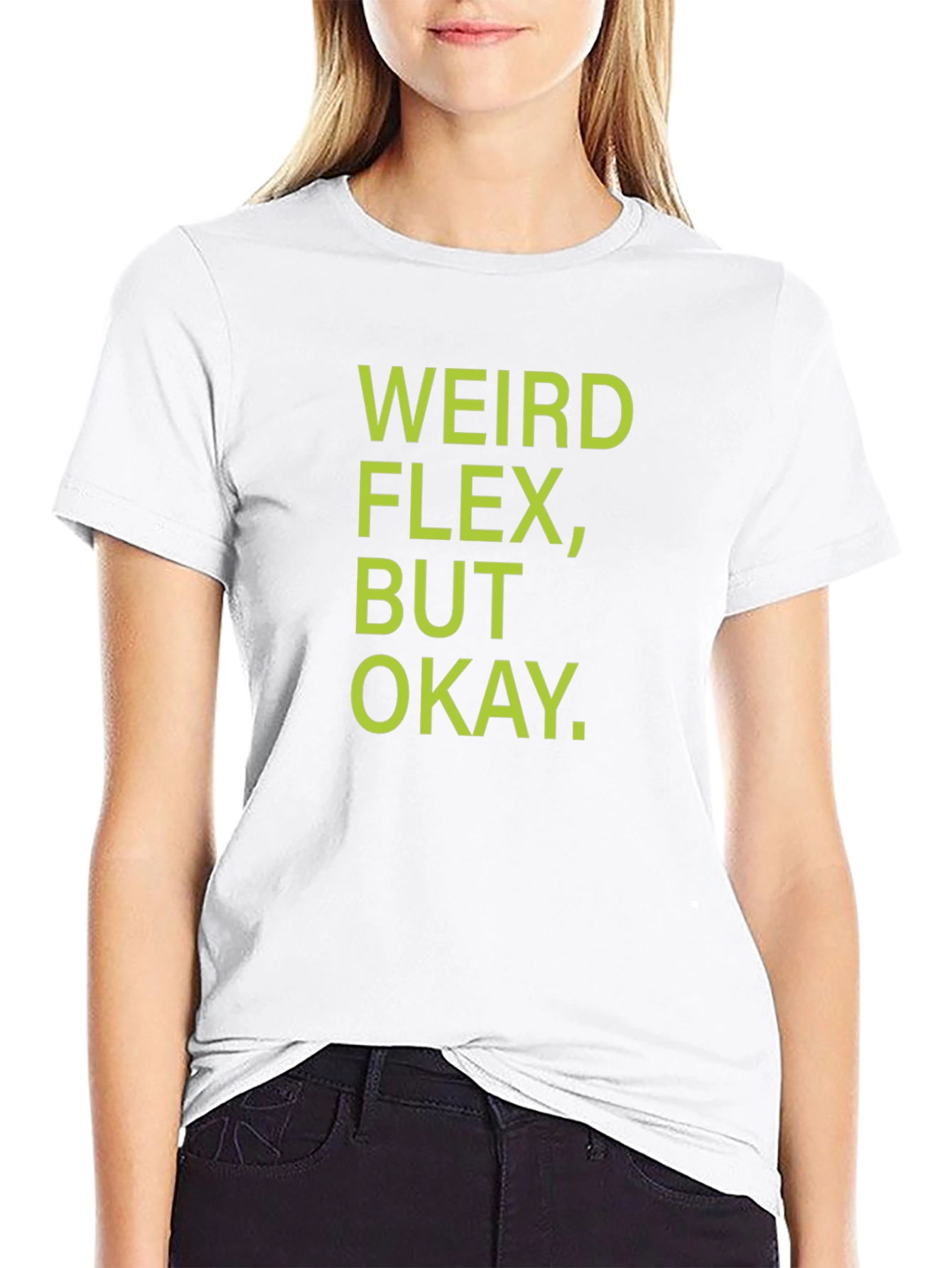 Weird Flex But Okay T-Shirt - Black