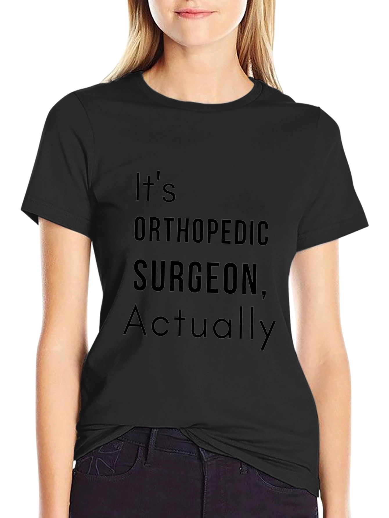 Orthopedic Surgeon T-Shirt - Funny Surgeon Gift Tee